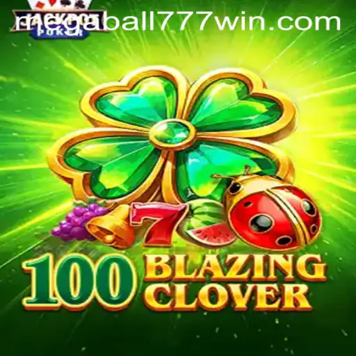 Dive into the Excitement of 100BlazingClover: The New Era of Gaming
