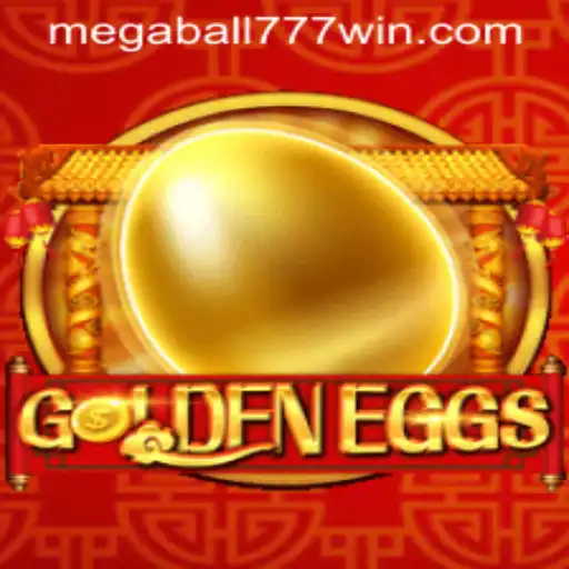 Exploring the Excitement of GoldenEggs: Discover the Thrill of MegaBall777