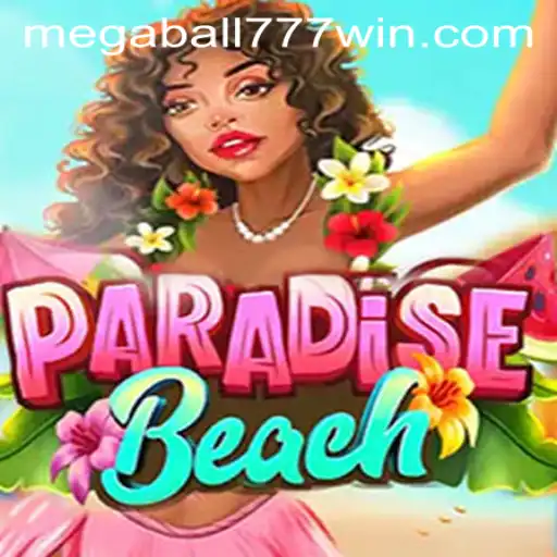 Discover the Excitement of ParadiseBeach with MegaBall777